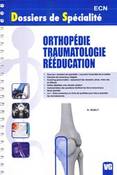 Orthopdie - Traumatologie - Rducation - N. RABUT - VERNAZOBRES - Dossiers de Spcialit