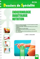 Endocrinologie - Diabtologie - Nutrition - L. MOYA, E. SOULARUE - VERNAZOBRES - Dossiers de Spcialit