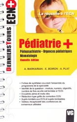 Pdiatrie + - A. MARKARIAN, E. BOIRON, A. PLAT - VERNAZOBRES - Derniers Tours ECN+