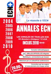 Annales ECN par anne 2004-2005-2006-2007-2008-2009-2010 - Grgory KUCHCINSKI - VERNAZOBRES - Guide pratique ECN