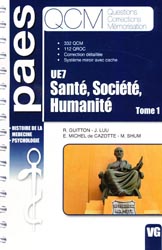 Sant, Socit, Humanit Tome 1  UE7 - R. GUITTON, J. LUU, E. MICHEL DE CAZOTTE, M. SHUM - VERNAZOBRES - PAES QCM
