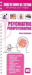 Psychiatrie pdopsychiatrie - Adeline FRANKHAUSER - VERNAZOBRES - Guide de survie de l'externe