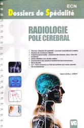 Radiologie - Pole crbral - Henri-Arthur LEROY - VERNAZOBRES - Dossiers de Spcialit