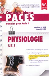 Physiologie UE3  (Paris 6) - Sgolne LE BRIS, Eroan NICOLAS - VERNAZOBRES - Concours blancs PACES