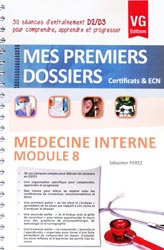 Médecine Interne - Module 8 - Sébastien PEREZ - VERNAZOBRES - Mes premiers dossiers