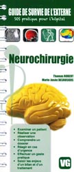 Neurochirurgie - Thomas ROBERT, Marie-Jose DESROSIERS - VERNAZOBRES - Guide de survie de l'externe