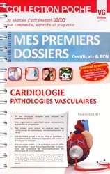 Cardiologie Pathologies vasculaires - Paul GUEDENEY - VERNAZOBRES - Mes premiers dossiers poche