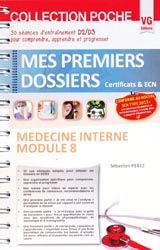 Medecine Interne Module 8 - Sbastien PEREZ - VERNAZOBRES - Mes premiers dossiers poche