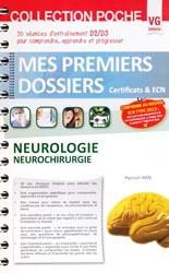 Neurologie Neurochirurgie - Hyosun HAN - VERNAZOBRES - Mes premiers dossiers poche