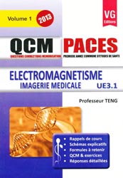 Électromagnétisme UE 3.1 - Vol 1 - Pr TENG - VERNAZOBRES - QCM PACES