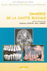 Imagerie de la cavité buccale - Sous la direction de Stéphane LOURYAN, Marc LEMORT
