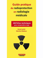 Guide pratique de radioprotection en radiologie mdicale - Herv LECLET, Martine MADOU - SAURAMPS MDICAL - 