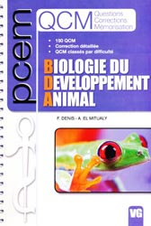Biologie du dveloppement animal - F.DENIS, A.EL MITUALY - VERNAZOBRES - PCEM QCM