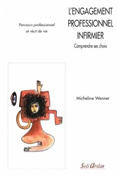L'engagement professionnel infirmier - Micheline WENNER - SELI ARSLAN - 
