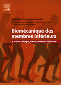 Biomécanique des membres inférieurs - Paul KLEIN, Peter SOMMERFELD