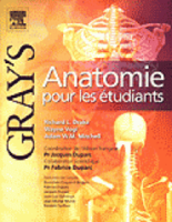 Gray's anatomie pour les étudiants - Richard L.DRAKE, Wayne VOGL, Adam W.M.MITCHELL