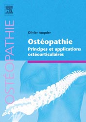 Ostéopathie Principes et applications ostéoarticulaires - Olivier AUQUIER - ELSEVIER - Ostéopathie