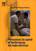 Personnel de santé et techniques de manutention - Alain PIAT, Philippe MICHAU - ELSEVIER - 