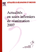 Actualités en soins infirmiers de réanimation 2007 - Société de Réanimation de Langue Française ( SRLF )