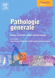 Pathologie générale - Collège universitaire français des pathologistes - ELSEVIER - Campus illustré