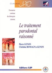 Le traitement parodontal raisonné - P.GENON, CH.ROMAGNA-GENON