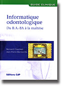 Informatique odontologique - Bernard CHAUMEIL, Jean-Pierre BONNEVILLE