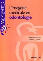 L'imagerie médicale en odontologie - Robert CAVEZIAN, Gérard PASQUET