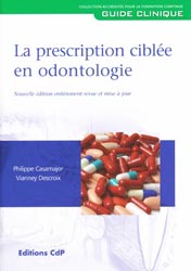 La prescription ciblée en odontologie - Philippe CASAMAJOR, Vianney DESCROIX
