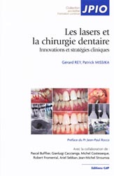 Les lasers et la chirurgie dentaire - Gérard REY, Patrick MISSIKa