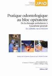 Pratique odontologique au bloc opératoire - Éric GÉRARD, Hervé MOIZAN