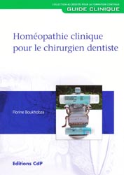Homéopathie clinique pour le chirurgien dentiste - Florine BOUKHOBZA