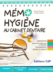 Memo hygiène au cabinet dentaire - Olivier MEUNIER, Christian MAIRE