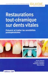 Restaurations tout-céramique sur dents vitales - O. Etienne, C. Toledano, F. Paladino, R. Serfaty