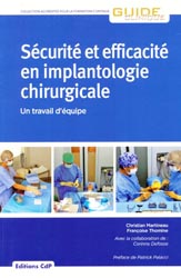 Sécurité et efficacité en implantologie chirurgicale - Christian MARTINEAU, Françoise THOMINE