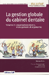 La gestion globale du cabinet dentaire Volume 2 - Edmond BINHAS