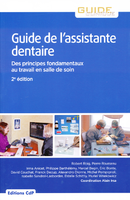 Le guide de l'assistante dentaire - P.ROUSSEAU, R.ROIG, P. BARTHÉLÉMY, M. BEGIN, É. BONTE, I. ANICET, D. COUCHAT, F. DECUP, I. SANDRAL-LASBORDES