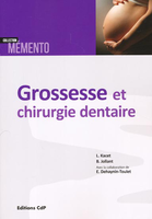 Grossesse et chirurgie dentaire - Laura KACET - ÉDITIONS CDP - 