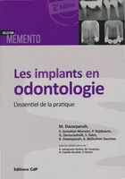 Les implants en odontologie - Mithridade DAVARPANAH, Boris JAKUBOWICZ-KOHEN, Mihaela CRAMAN, Myriam KEBIR-QUELIN