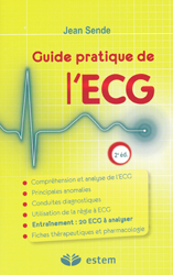 Guide pratique de l'ECG - Jean SENDE - ESTEM-VUIBERT - Ouvrages de référence