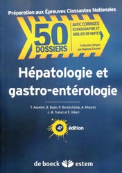 Hépatologie et gastro-entérologie - T. ASSELAH, B. BAJER, R. BERTINCHAMP, A. KHAZRAÏ, J-B. TRABUT, É.VIBERT