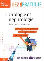 Urologie et néphrologie - Barbara MALLARD - DE BOECK / ESTEM - UE2 en pratique