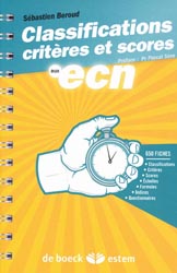 Classifications, critères et scores aux ECN - Sébastien BEROUD - ESTEM-VUIBERT - Outils pratiques ECN
