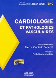 Cardiologie et pathologies vasculaires - Sous la direction de Pierre-Vladimir ENNEZAT - MED-LINE - Med-Line
