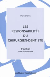 Les responsabilités du chirurgien-dentiste - Marc SABEK