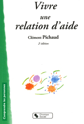 Vivre une relation d'aide - Clément PICHAUD