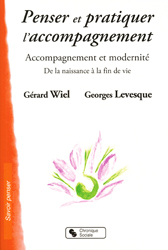 Penser et pratiquer l'accompagnement - Grard WIEL, Georges LEVESQUE
