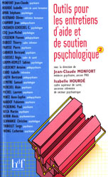 Outils pour les entretiens d'aide et de soutien psychologique 2 - Sous la direction de Jean-Claude MONFORT, Isabelle HOURDÉ