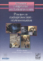 Principes de radioprotection - Réglementation - Christine JIMONET, Henri MÉTIVIER - EDP SCIENCES - Personne compétente en radioprotection