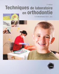 Les techniques de laboratoire en Orthodontie - K. Allan MC ORMOND, R.D.T, D.D
