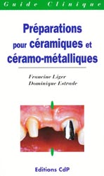 Préparations pour céramiques et céramo-métalliques - F.LIGER, D.ESTRADE